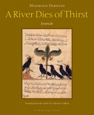 Knjiga River Dies Of Thirst Mahmoud Darwish