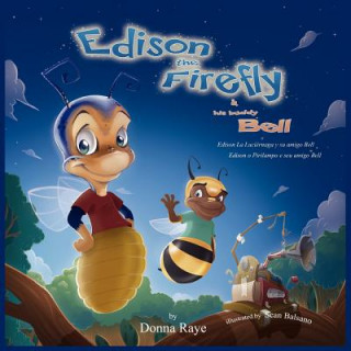 Книга Edison the Firefly and His Buddy Bell (Multilingual Edition) Donna Raye