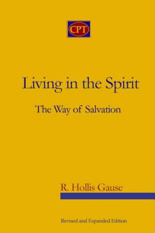 Kniha Living in the Spirit R. Hollis Gause