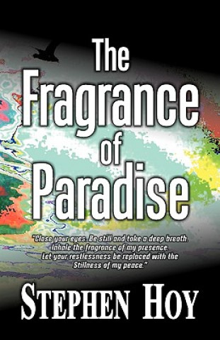Książka The Fragrance of Paradise Stephen Hoy