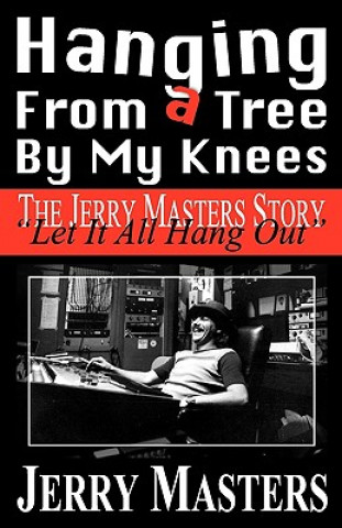 Carte Hanging from a Tree by My Knees Jerry Lee Masters
