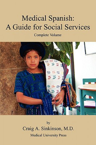 Carte Medical Spanish: A Guide for Social Services, Complete Volume Craig Alan Sinkinson