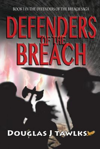 Kniha Defenders of the Breach Douglas James Tawlks