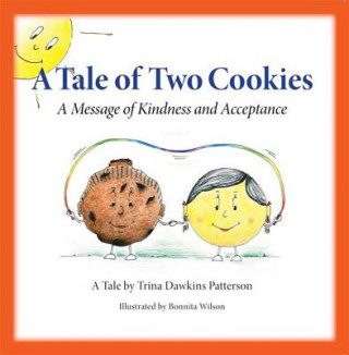 Carte A Tale of Two Cookies: A Message of Kindness and Acceptance Trina Dawkins Patterson
