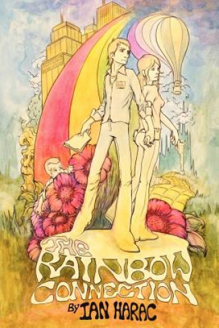 Carte The Rainbow Connection Ian Harac