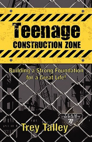 Kniha Teenage Construction Zone Trey Talley