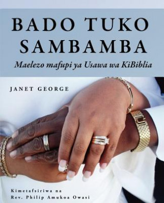 Könyv Bado Tuko Sambamba Janet George