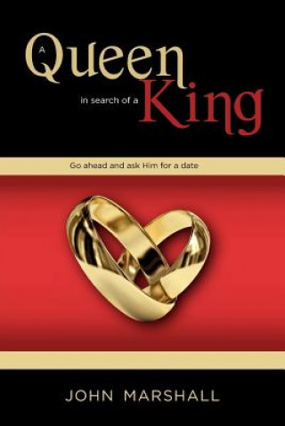 Книга A Queen in Search of a King John D. Marshall