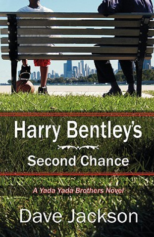 Carte Harry Bentley's Second Chance Dave Jackson