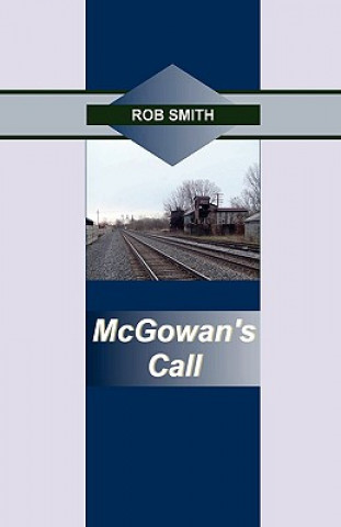 Kniha McGowan's Call Rob Smith