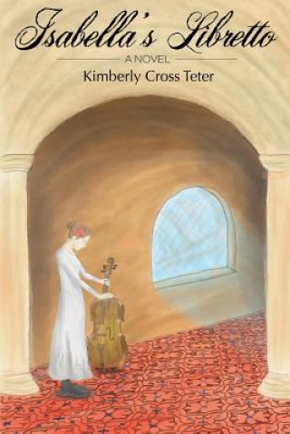 Carte Isabella's Libretto Kimberly Cross Teter
