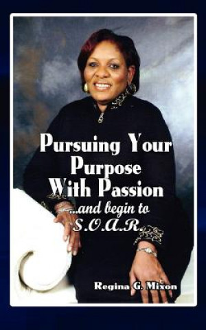 Carte Pursuing Your Purpose With Passion Regina Gale Mixon