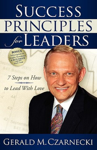 Kniha Success Principles for Leaders Gerald M. Czarnecki