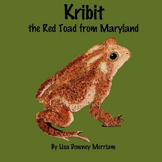 Kniha Kribit the Red Toad from Maryland Lisa Ann Merriam