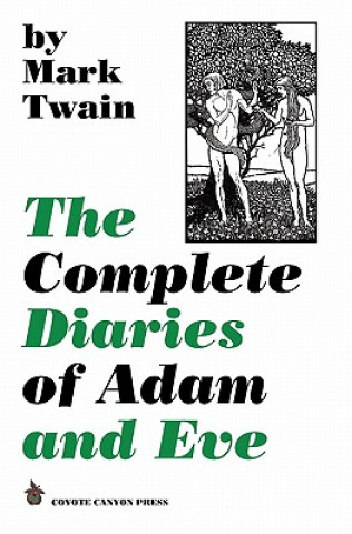 Kniha The Complete Diaries of Adam and Eve Mark Twain