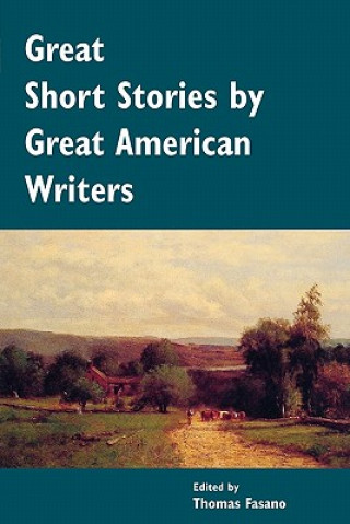 Kniha Great Short Stories by Great American Writers Thomas Fasano