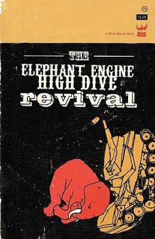 Könyv Elephant Engine High Dive Revival Buddy Wakefield