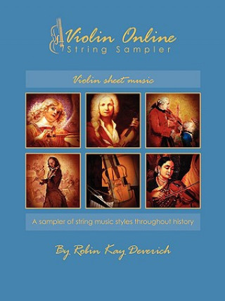 Könyv Violin Online String Sampler: Violin Sheet Music Robin Kay Deverich