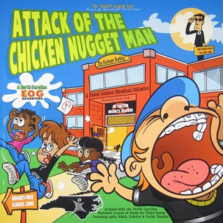 Kniha Attack of the Chicken Nugget Man: A North Carolina Eog Adventure Kumar Sathy