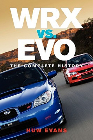 Könyv WRX vs. Evo Huw Evans