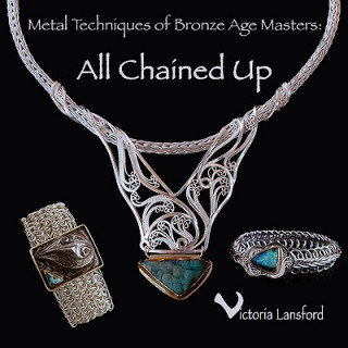 Buch Metal Techniques of Bronze Age Masters: All Chained Up Victoria Lansford