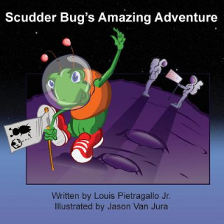 Libro Scudder Bug's Amazing Adventure Louis Pietragallo