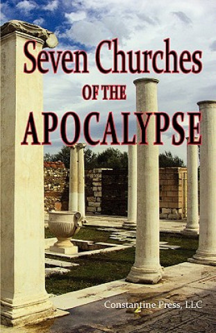 Carte Pictorial Guide to the 7 (Seven) Churches of the Apocalypse (the Revelation to St. John) and the Island of Patmos or A Pilgrim's Tour Guide to the 7 ( Donald F. Evans