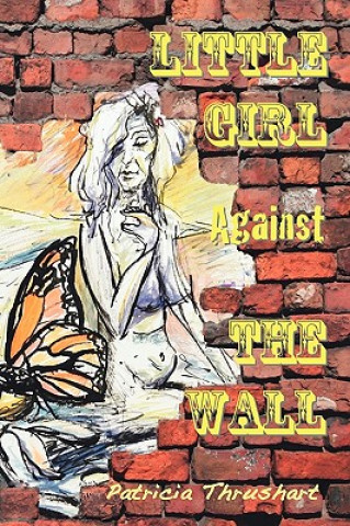Carte Little Girl Against the Wall Patricia Thrushart