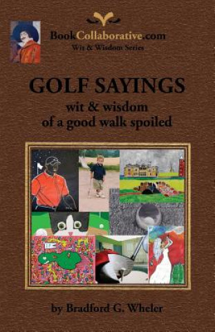 Carte GOLF SAYINGS wit & wisdom of a good walk spoiled Bradford Gordon Wheler