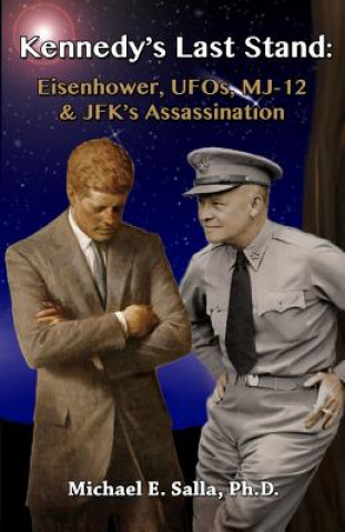 Könyv Kennedy's Last Stand Michael E. Salla