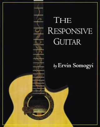 Buch The Responsive Guitar Ervin Somogyi