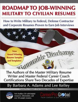 Könyv Roadmap to Job-Winning Military to Civilian Resumes Barbara Adams