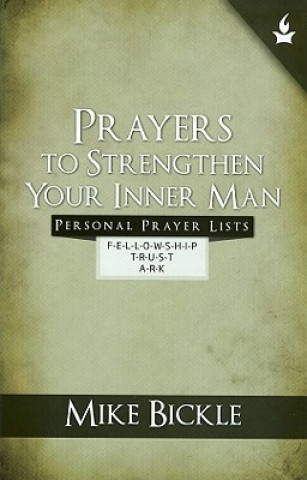 Kniha Prayers to Strengthen Your Inner Man Mike Bickle