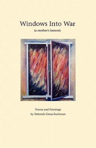 Книга Windows Into War Deborah Gross-Zuchman