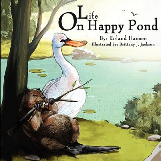 Livre Life on Happy Pond Roland Hansen