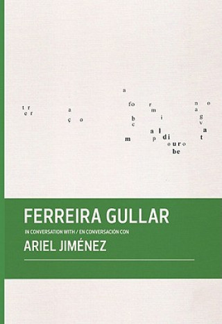 Carte Ferreira Gullar in Conversation with Ariel Jimenez Weydson Barros Leal