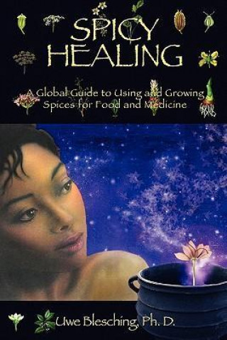 Carte Spicy Healing Uwe Blesching Ph. D.