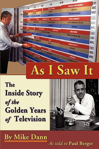 Book As I Saw It: The Inside Story of the Golden Years of Television Mike Dann