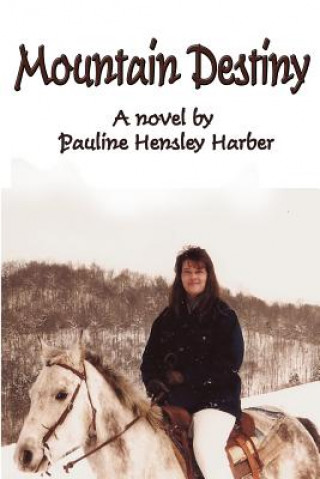 Kniha Mountain Destiny Pauline Hensley Harber