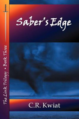 Kniha Saber's Edge - Book Three of the Link Trilogy C. R. Kwiat