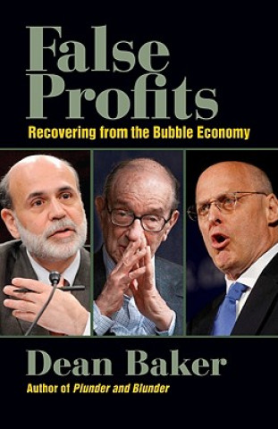 Kniha False Profits: Recovering from the Bubble Economy Dean Baker