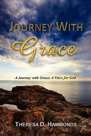 Kniha Journey with Grace Theresa D. Hammonds