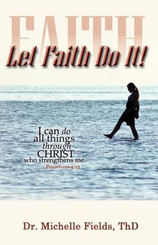 Книга Let Faith Do It Michelle Fields