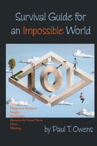 Book Survival Guide for an Impossible World Paul T. Owens