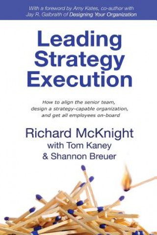 Книга Leading Strategy Execution Richard McKnight