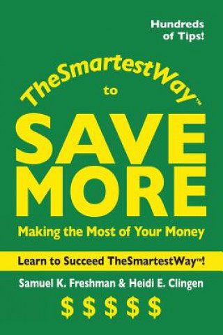 Kniha The Smartest Way to Save More Samuel K. Freshman