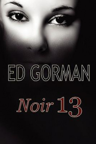 Könyv Noir 13 Edward Gorman