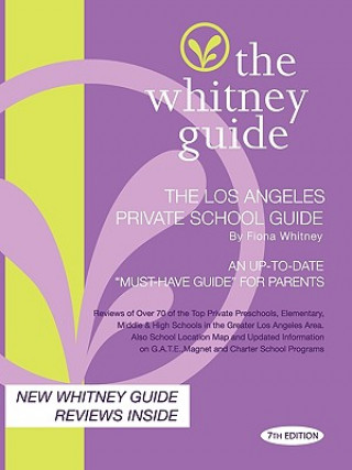 Knjiga The Whitney Guide - The Los Angeles Private School Guide 7th Edition Fiona Whitney