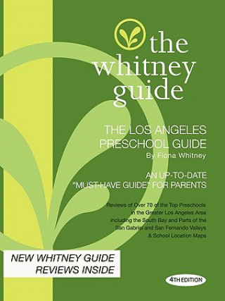 Carte The Whitney Guide - The Los Angeles Preschool Guide - 4th Edition Fiona Whitney