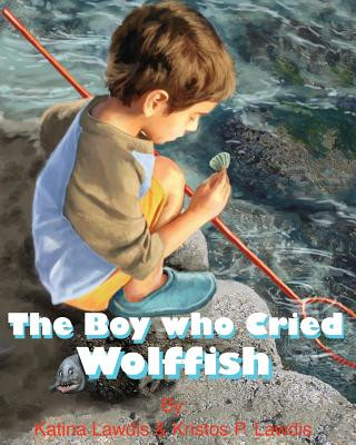 Kniha Boy Who Cried Wolf Fish Katina Lawdis